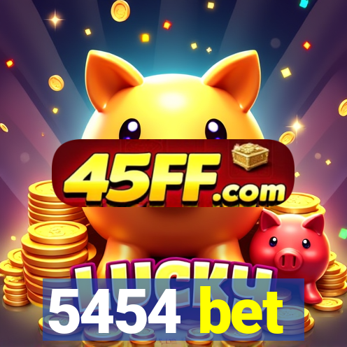 5454 bet